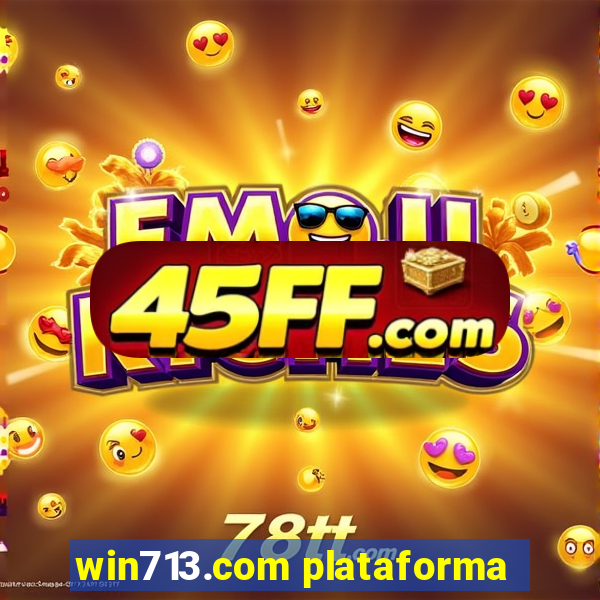 win713.com plataforma